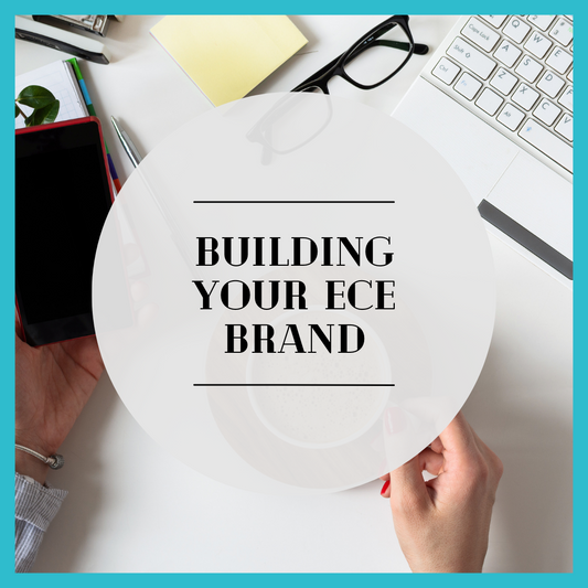 Building Your ECE Brand